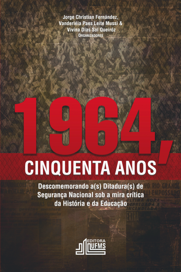 1964 cinquenta anos: descobrindo a(s) ditaduras(s) de segurança nacional sob a mira crítica da educação