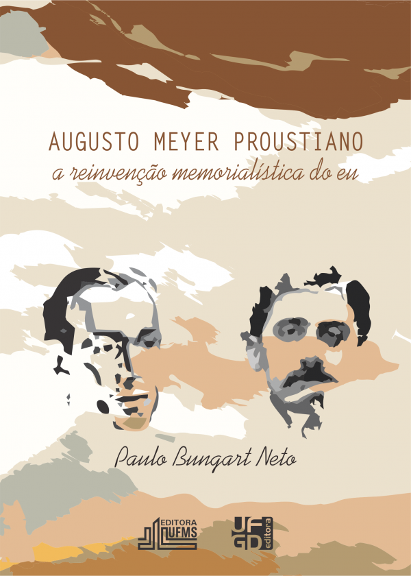 Augusto Meyer Proustiano: a reinvenção memorialistica do eu