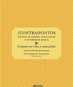 (Contra) pontos: ensaios de gênero, sexualidade e diversidade sexual: cursos da vida e gerações