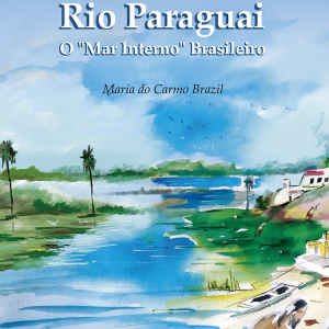 Rio Paraguai o "mar interno" brasileiro
