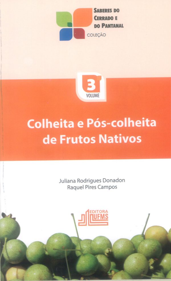 Colheita e pós-colheita de frutos nativos-volume 3