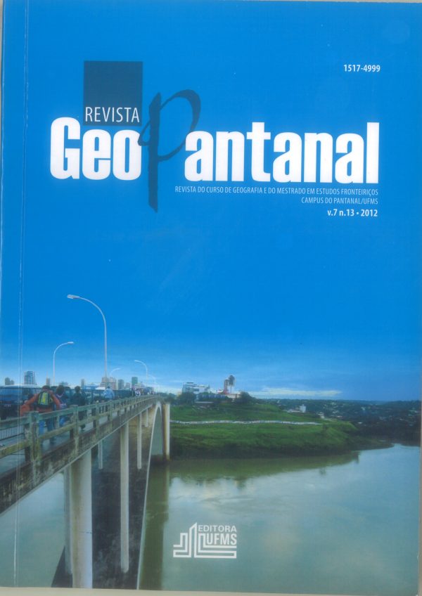Revista Geopantanal: Revista do Curso de Geografia e do Mestrado em Estudos Fronteiriços–volume 7, número 13 . 2012