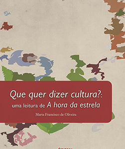 Que Quer Dizer Cultura?: Uma leitura de A hora da estrela