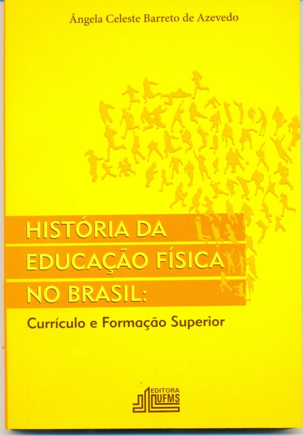 História da educação física no Brasil: currículo e formação superior