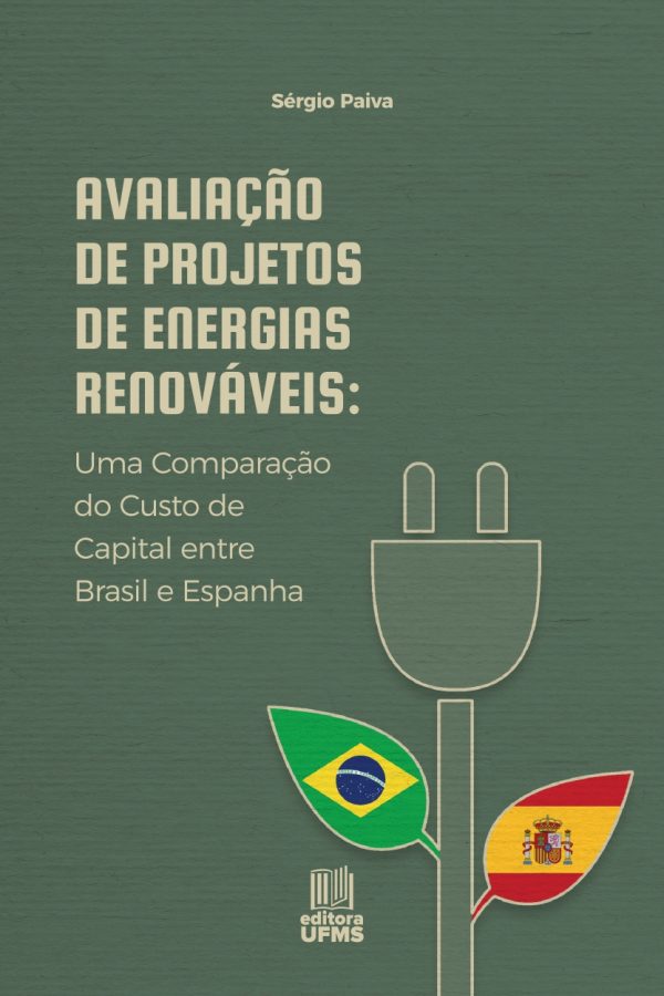 Avaliação de projetos de energias renováveis: uma comparação do custo de capital entre Brasil e Espanha