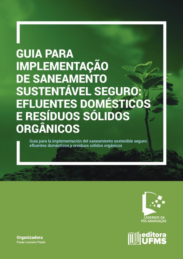 Guia para implementação de saneamento sustentável seguro: efluentes domésticos e resíduos sólidos orgânicos