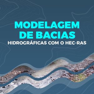Modelagem de bacias hidrográficas com o HEC-RAS