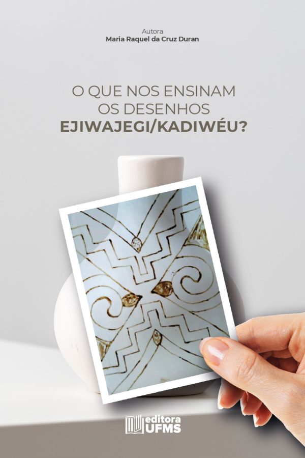 O que nos ensinam os desenhos Ejiwajegi/Kadiwéu?