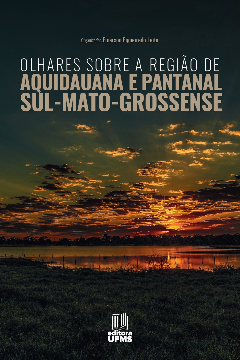 Olhares sobre a região de Aquidauana e Pantanal sul-mato-grossense
