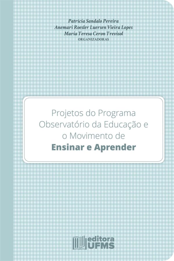 Projetos do Programa Observatório da Educação e o movimento de ensinar e aprender