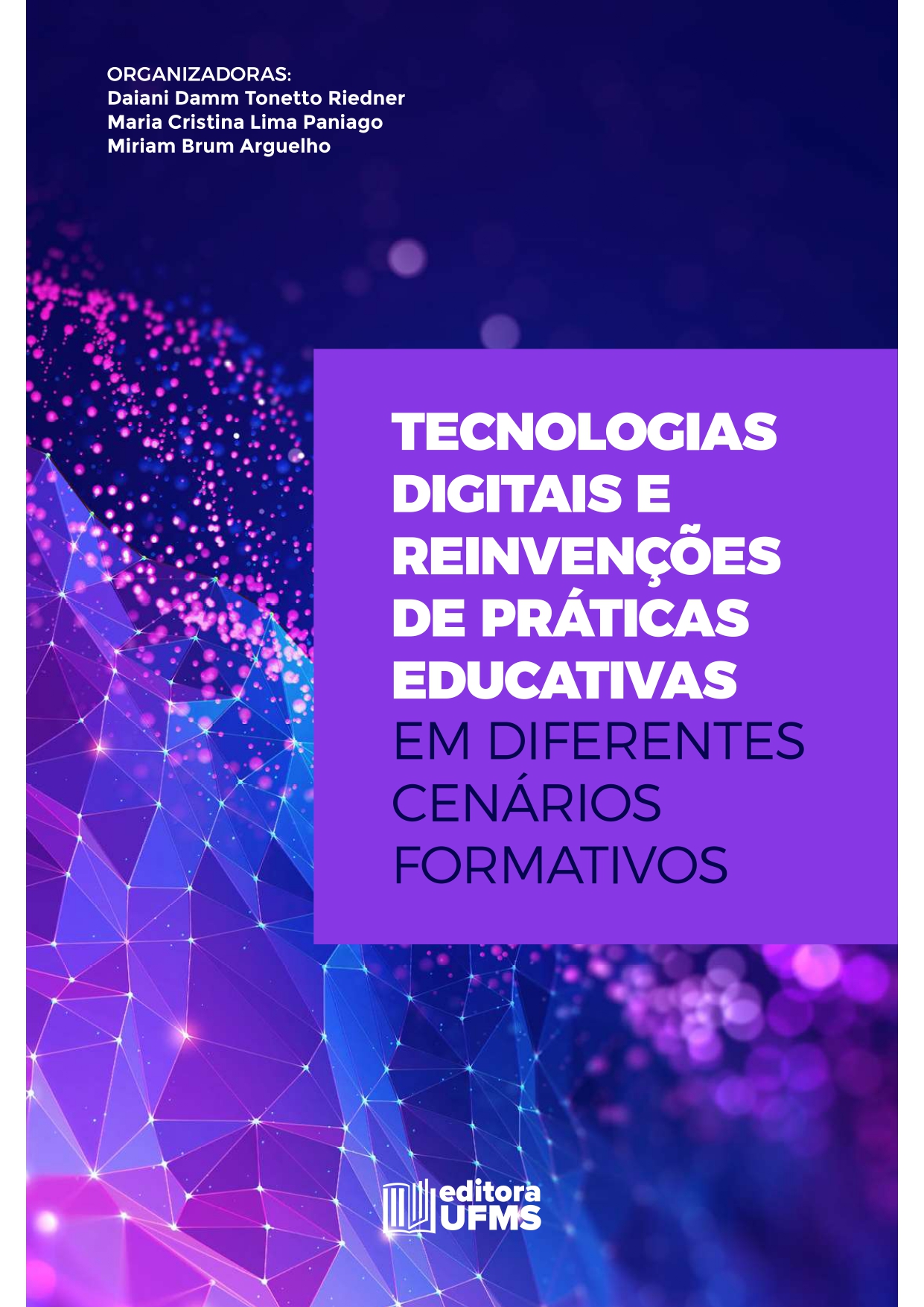 Tecnologias Digitais E Reinvenções De Práticas Educativas Em Diferentes Cenários Formativos 4608