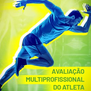 Avaliação multiprofissional do atleta