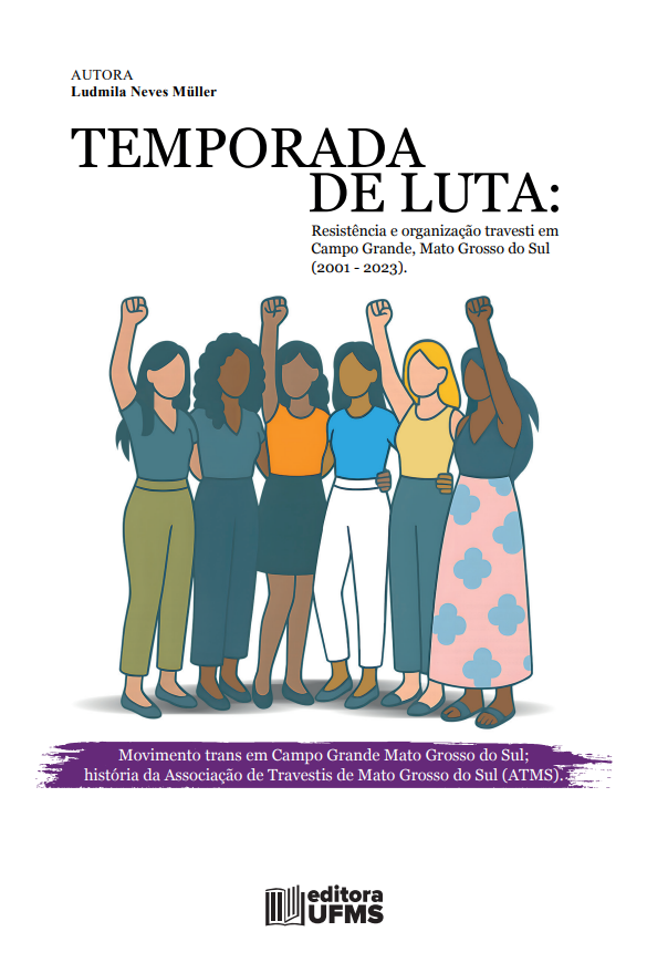 Temporada de Luta: Resistência e Organização Travesti em Campo Grande, Mato Grosso do Sul (2001 – 2023)
