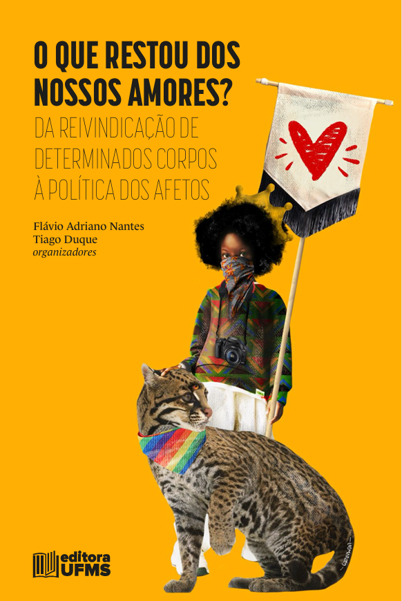 O que restou dos nossos amores? Da reivindicação de determinados corpos à política dos afetos