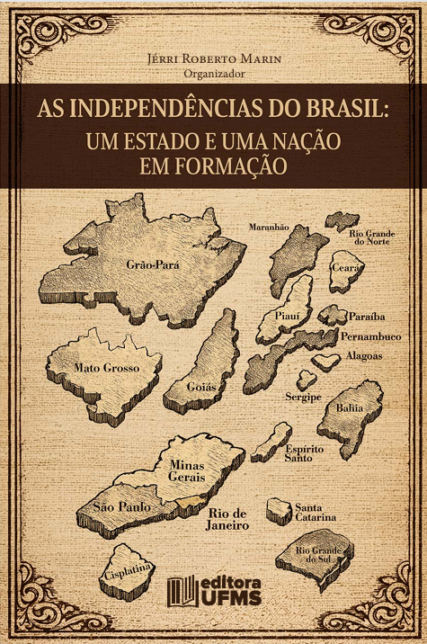 as-independencias-do-brasil-um-estado-e-uma-nacao-em-formacao