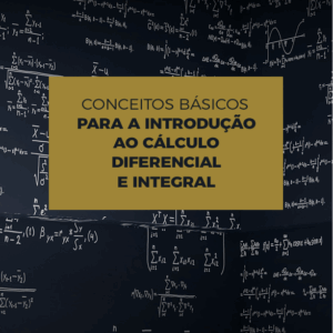Conceitos básicos para a introdução ao cálculo diferencial e integral