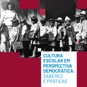 Cultura escolar em perspectiva democrática: saberes e práticas