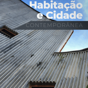 Habitação e Cidade Contemporânea