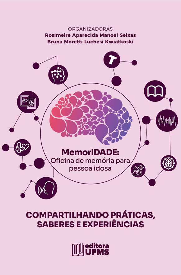 MEMORIDADE: Oficina de memória para pessoa idosa. Compartilhando práticas, saberes e experiências