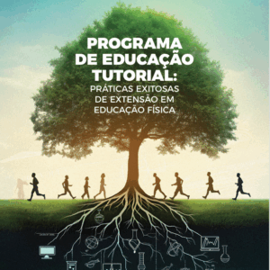 Programa de Educação Tutorial: práticas exitosas de extensão em Educação Física