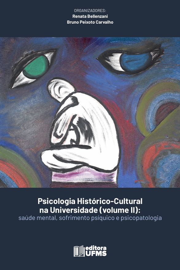 Psicologia Histórico-Cultural na Universidade (volume II): saúde mental, sofrimento psíquico e psicopatologia